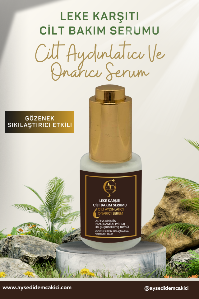 Ayşe Didem Çakıcı Leke Karşıtı Bakım Serumu | Aydınlatıcı & Onarıcı | 30 ml